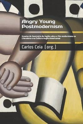 Cover of Angry Young Postmodernism