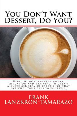 Book cover for You Don't Want Dessert, Do You?