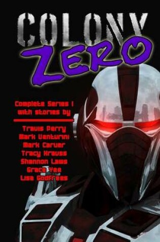 Cover of Colony Zero Complete Series I