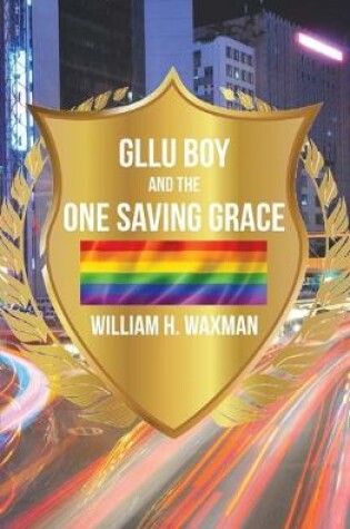 Cover of GLLU Boy and the One Saving Grace​