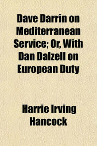 Cover of Dave Darrin on Mediterranean Service; Or, with Dan Dalzell on European Duty