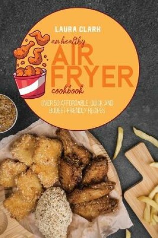 Cover of An Healthy Air Fryer Cookbook