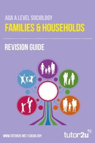 Cover of AQA A-Level Sociology Families & Households: Revision Guide