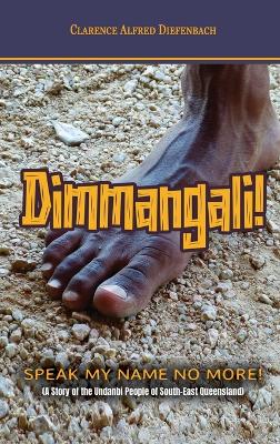 Cover of Dimmangali; Speak My Name No More.