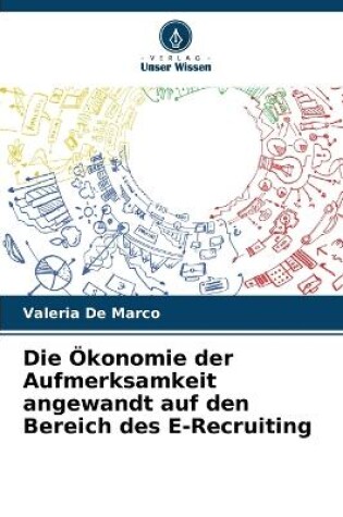 Cover of Die Ökonomie der Aufmerksamkeit angewandt auf den Bereich des E-Recruiting