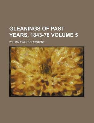 Book cover for Gleanings of Past Years, 1843-78 Volume 5