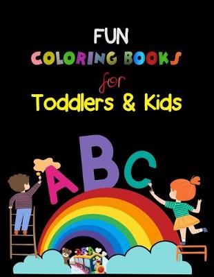 Book cover for Fun Coloring Books for Toddlers & Kids