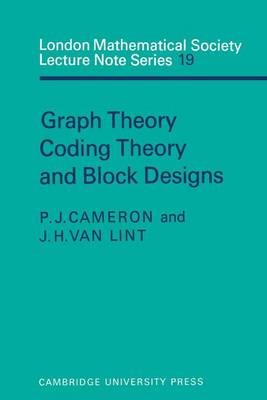 Book cover for Graph Theory, Coding Theory and Block Designs