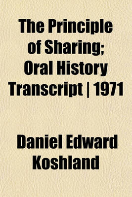 Book cover for The Principle of Sharing; Oral History Transcript - 1971