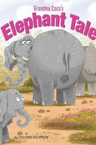 Cover of Grandma Coco's Elephant Tale