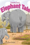 Book cover for Grandma Coco's Elephant Tale