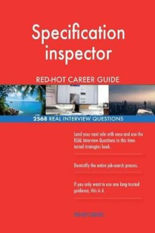 Cover of Specification inspector RED-HOT Career Guide; 2568 REAL Interview Questions