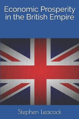 Book cover for Economic Prosperity in the British Empire