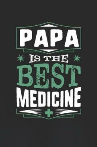 Cover of Papa Is The Best Medicine