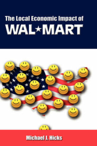 Cover of The Local Economic Impact of Wal-Mart