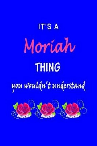 Cover of It's A Moriah Thing You Wouldn't Understand