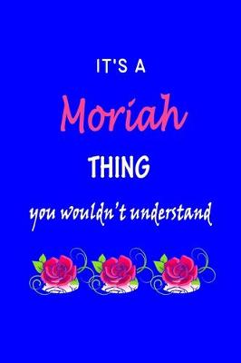 Book cover for It's A Moriah Thing You Wouldn't Understand