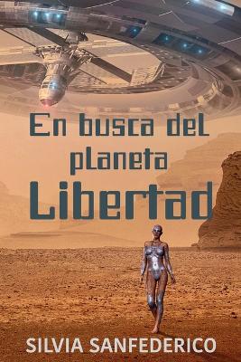Book cover for En busca del planeta Libertad