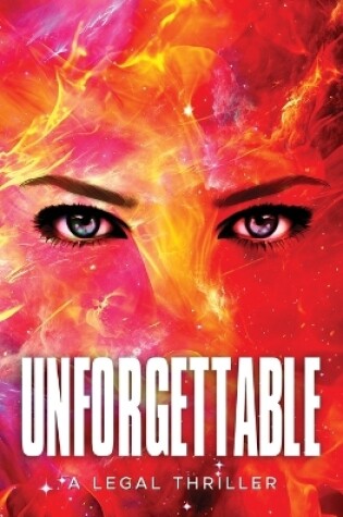 Cover of Unforgettable, a Legal Thriller
