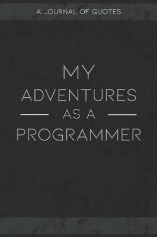 Cover of My Adventures As A Programmer