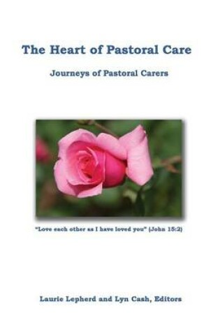 Cover of The Heart of Pastoral Care