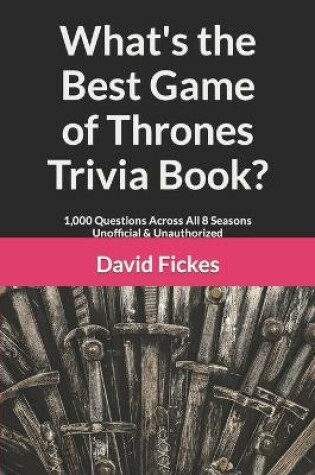 Cover of What's the Best Game of Thrones Trivia Book?