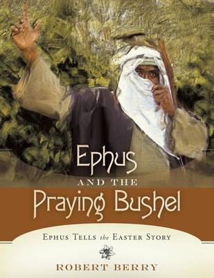 Book cover for Ephus and the Praying Bushel