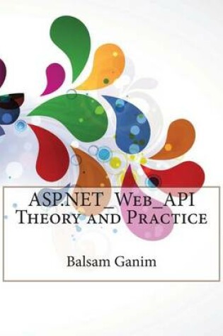 Cover of ASP.Net_web_api Theory and Practice