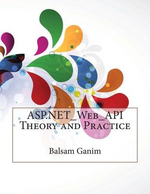 Book cover for ASP.Net_web_api Theory and Practice