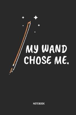 Book cover for My Wand Chose Me - Cello Notebook