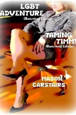 Cover of Lgbt Adventure- Taming Timmy