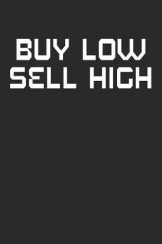 Cover of Buy Low Sell High