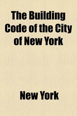 Book cover for The Building Code of the City of New York