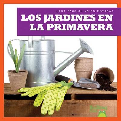 Book cover for Los Jardines En La Primavera / (Gardens in Spring)