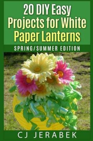 Cover of 20 Easy DIY Projects for White Paper Lanterns