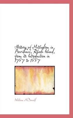 Book cover for History of Methodism in Providence, Rhode Island, from Its Introduction in 1787 to 1887