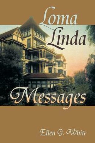 Cover of Loma Linda Messages