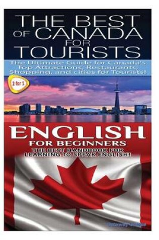 Cover of The Best of Canada for Tourists & English for Beginners