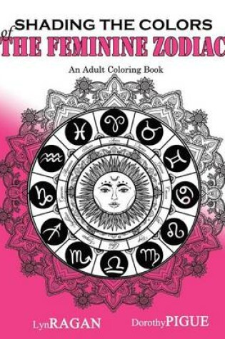 Cover of Shading The Colors Of The Feminine Zodiac