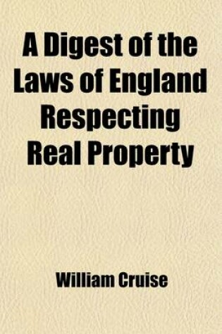 Cover of A Digest of the Laws of England Respecting Real Property Volume 2