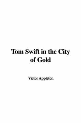 Book cover for Tom Swift in the City of Gold
