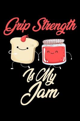 Book cover for Grip Strength is My Jam