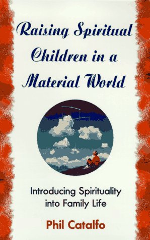 Book cover for Raising Spiritual Children in a Material World