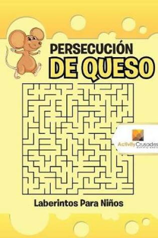 Cover of Persecución De Queso