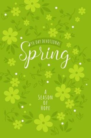 Cover of Spring: A Season of Hope 90-Day Devotional