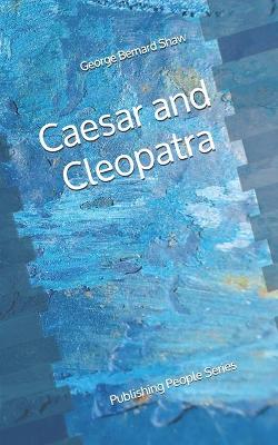 Book cover for Caesar and Cleopatra - Publishing People Series