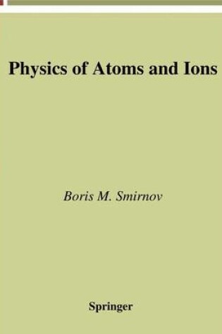 Cover of Physics of Atoms and Ions