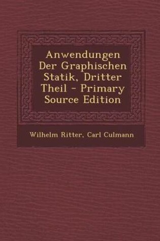 Cover of Anwendungen Der Graphischen Statik, Dritter Theil