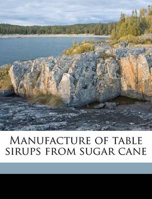 Book cover for Manufacture of Table Sirups from Sugar Cane