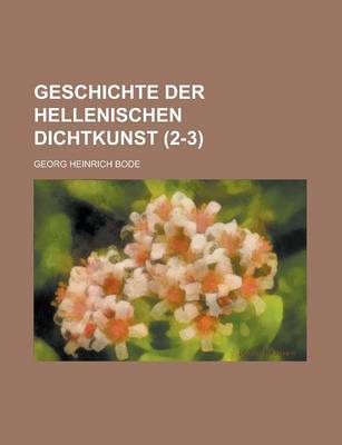 Book cover for Geschichte Der Hellenischen Dichtkunst (2-3 )